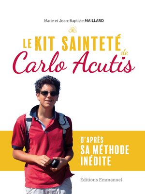 cover image of Le Kit sainteté de Carlo Acutis